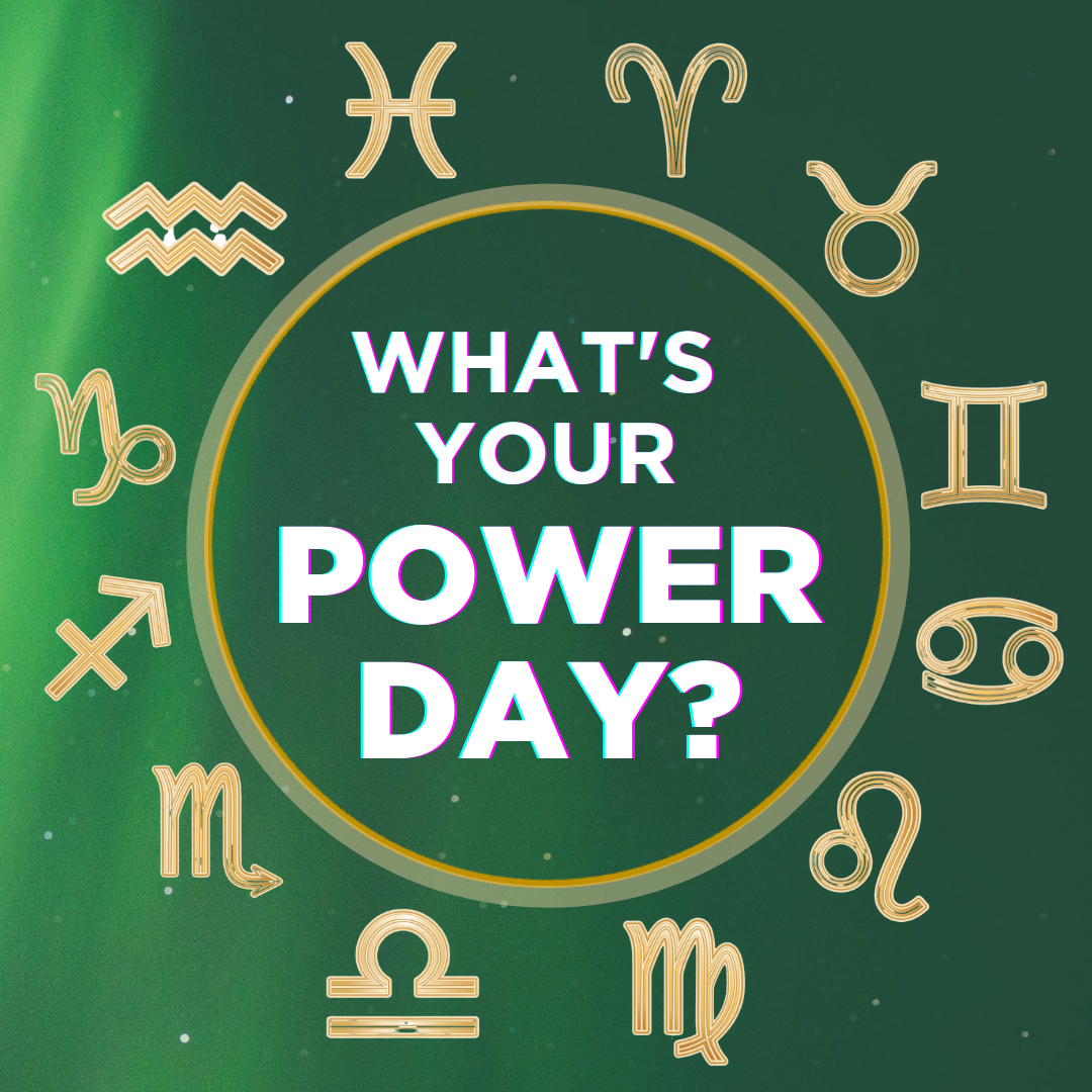 Discover Your 'Power Day' For a Fantastic 2022